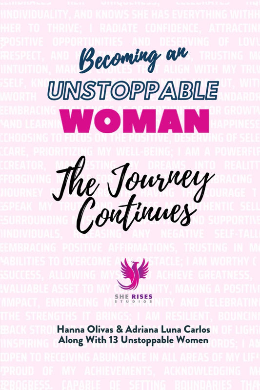 Becoming an Unstoppable Woman: The Journey Continues