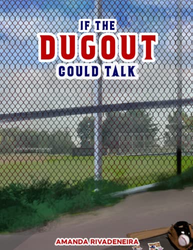 If The Dugout Could Talk - 4398