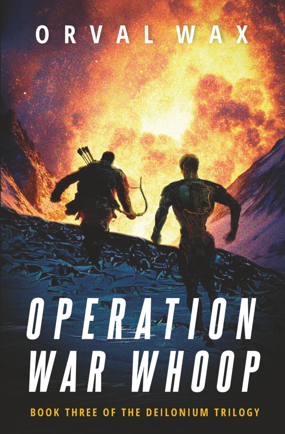 Operation War Whoop: Book 3 of The Deilonium Trilogy