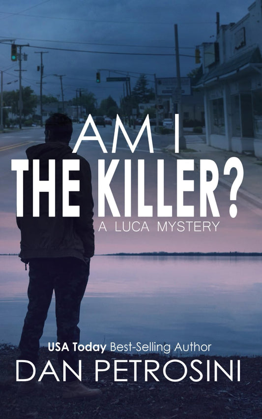 Am I the Killer? - A Luca Mystery Crime Thriller
