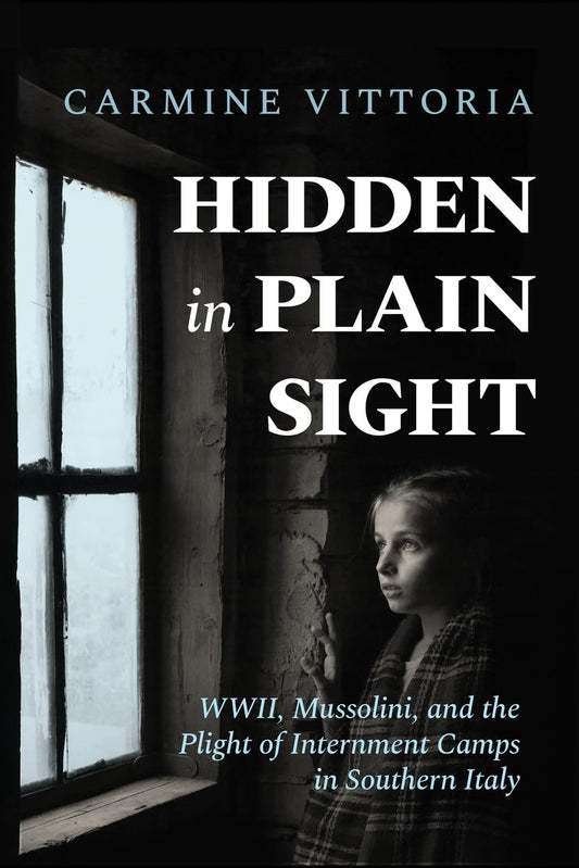 Hidden in Plain Sight: WWII, Mussolini, and the Plight of Internment Camps in Southern Italy - 9508