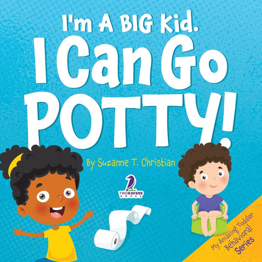 I'm A Big Kid. I Can Go Potty!: An Affirmation-Themed Toddler Book About Using The Potty (Ages 2-4) (My Amazing Toddler Behavioral Series) - 6774