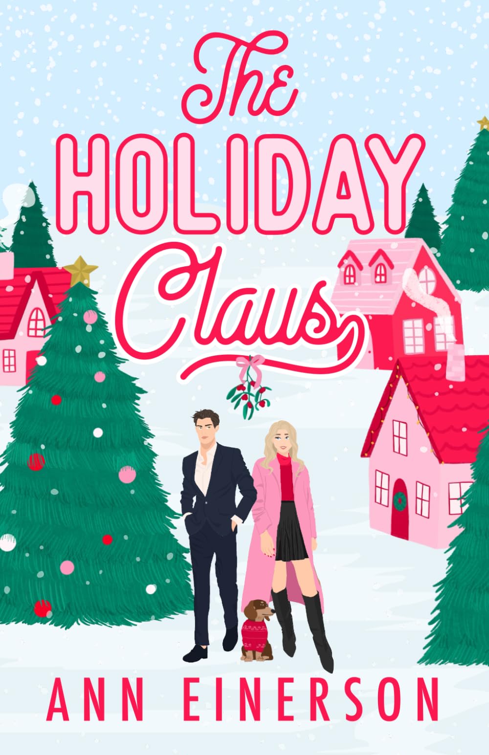 The Holiday Claus: a grumpy sunshine, small town holiday novella