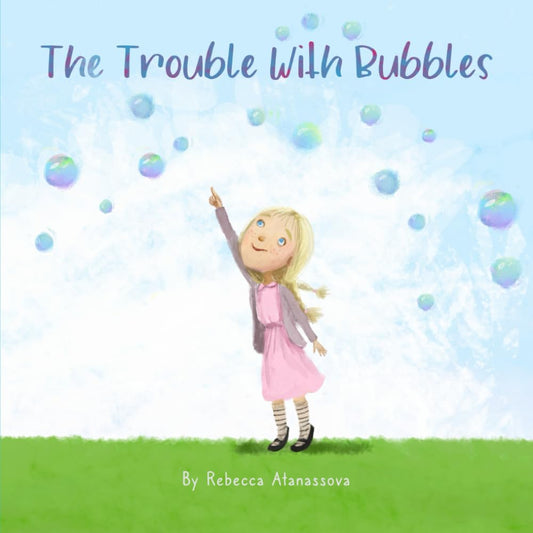 The Trouble With Bubbles (Explore More With Alice!)
