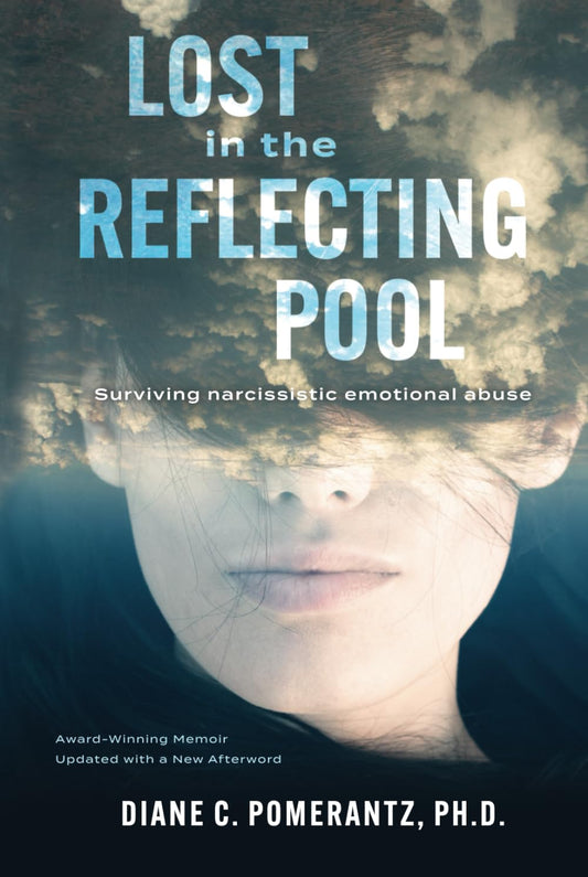 Lost in the Reflecting Pool: Surviving Narcissistic Emotional Abuse