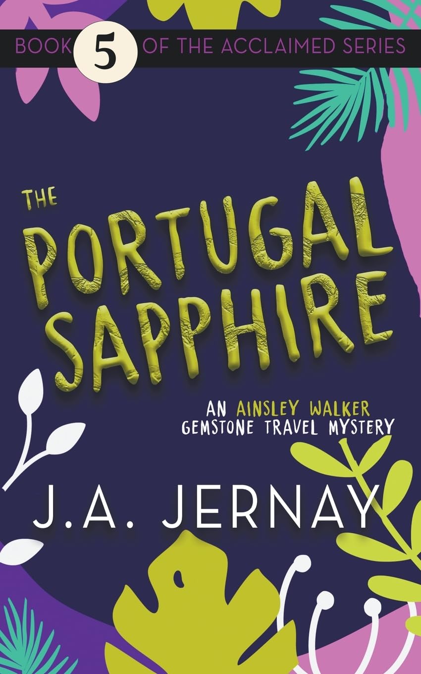 The Portugal Sapphire: An Ainsley Walker Gemstone Travel Mystery
