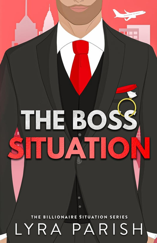 The Boss Situation: a billionaire enemies to lovers workplace romcom (Billionaire Situation)