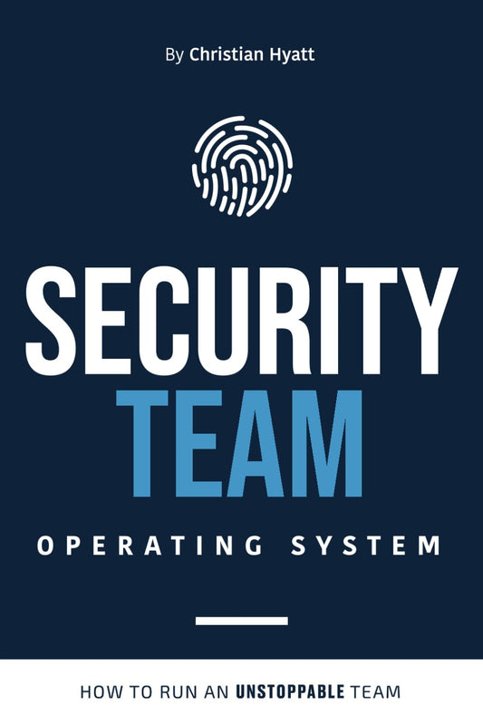 Security Team Operating System: How to Run an Unstoppable Team - 7967