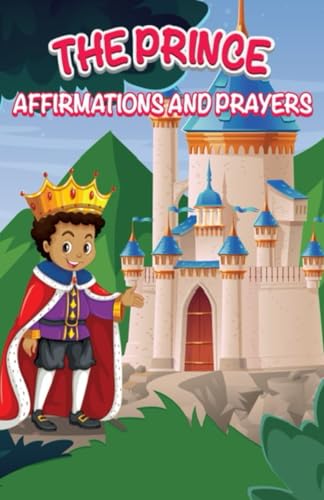 THE PRINCE: AFFIRMATIONS AND PRAYERS - 5336