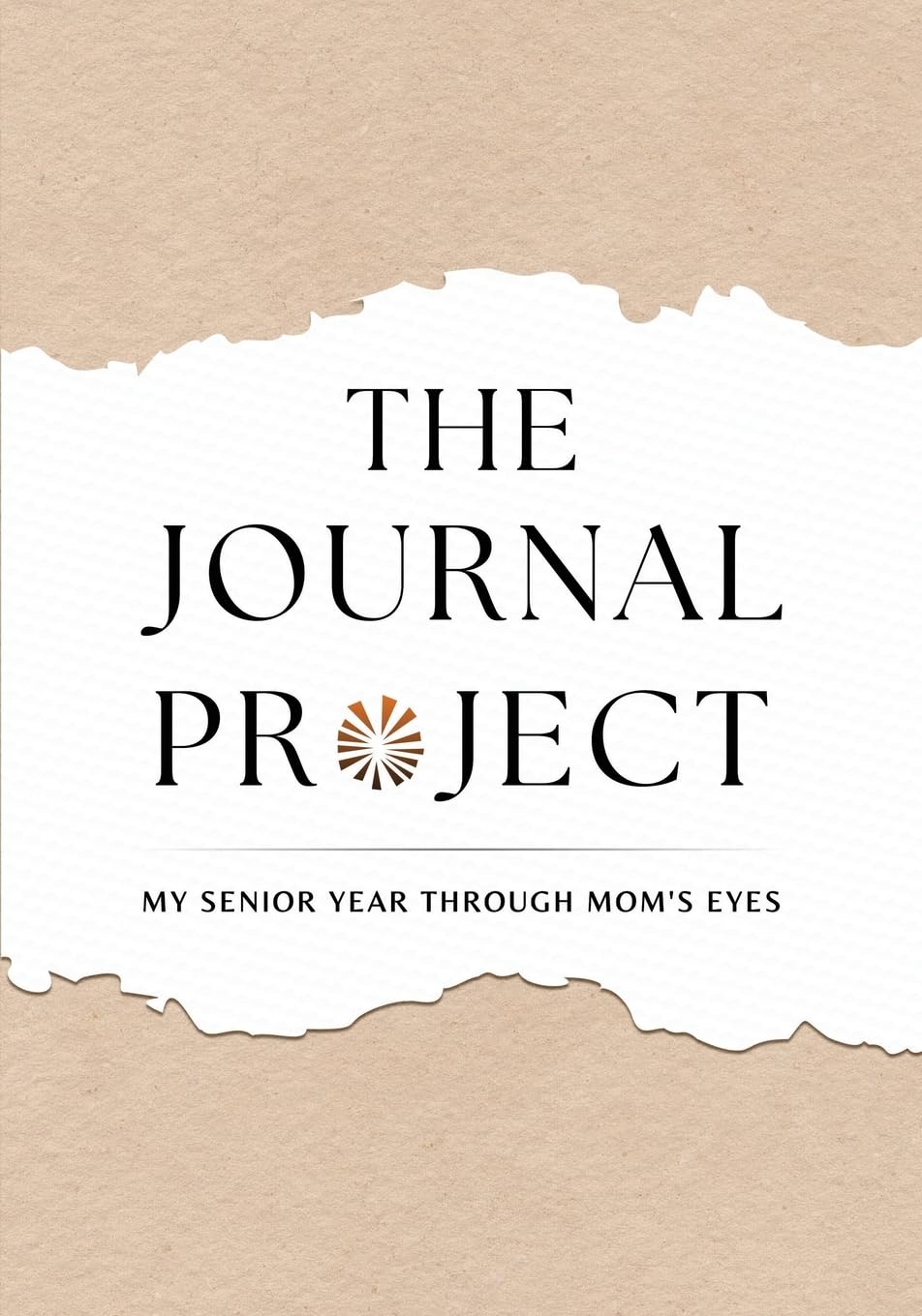 The Journal Project: My Senior Year Through Mom's Eyes