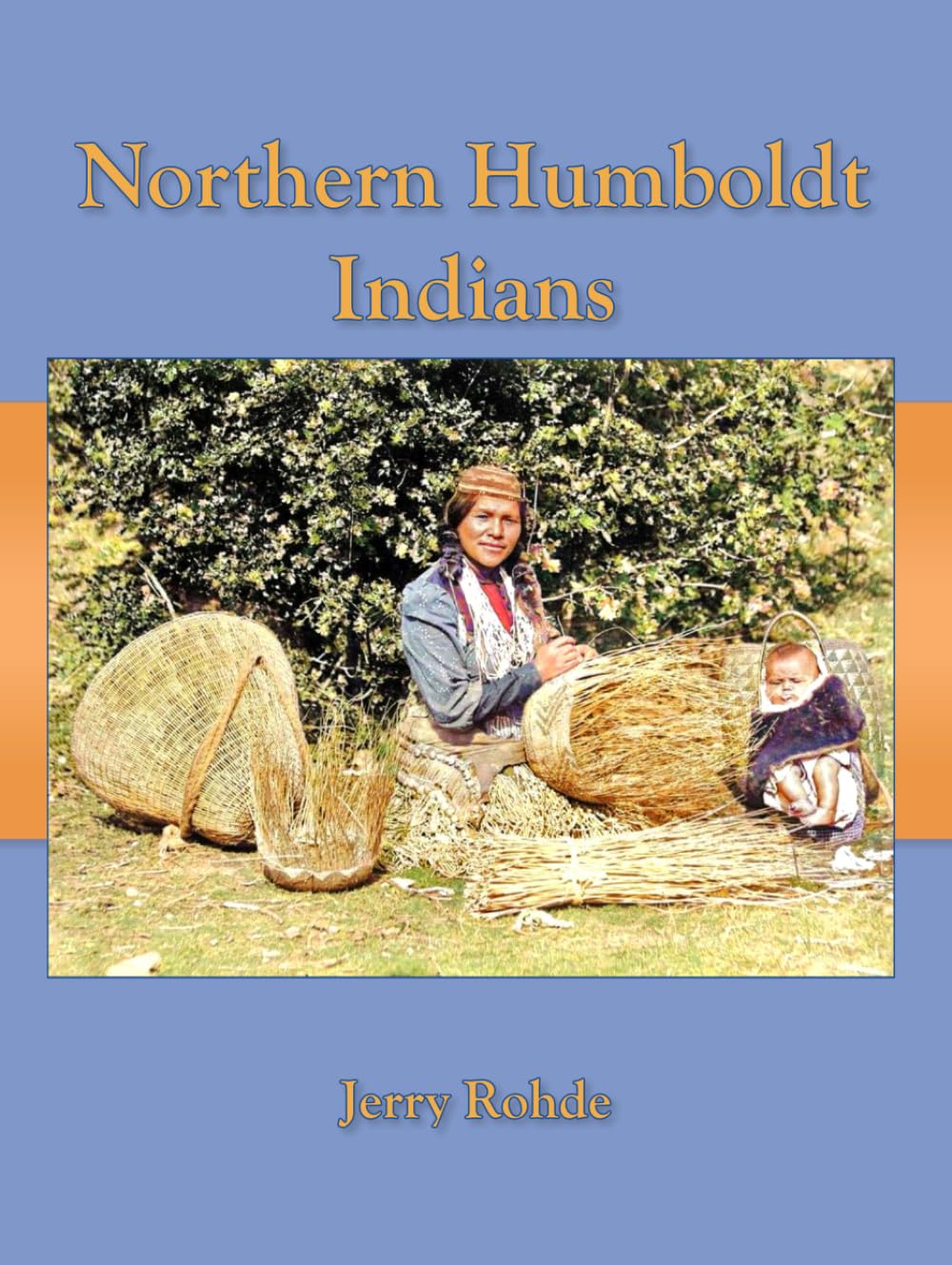 Northern Humboldt Indians (History of Humboldt County People and Places)