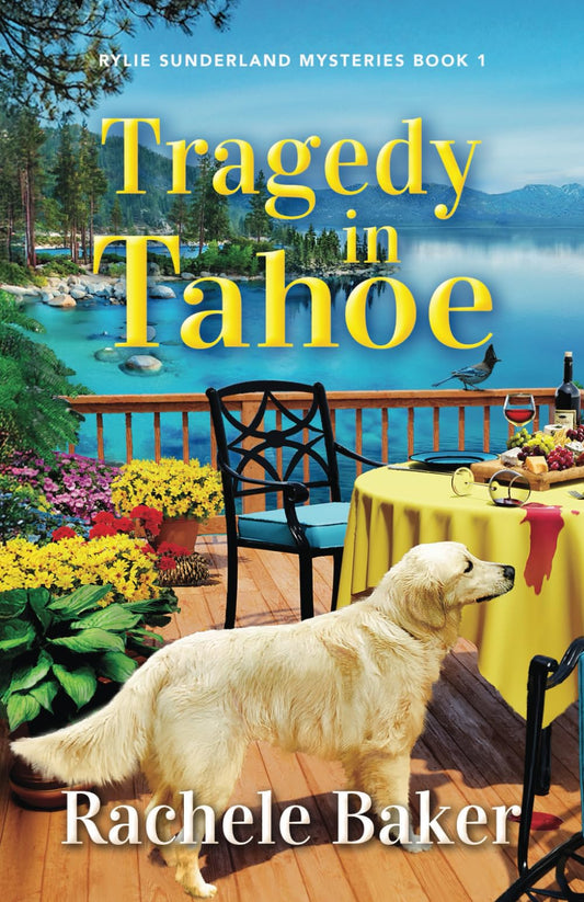 Tragedy in Tahoe: Rylie Sunderland Mysteries Book 1