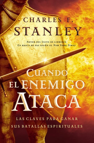 Cuando el Enemigo Ataca Las claves para ganar tus batallas espirituales