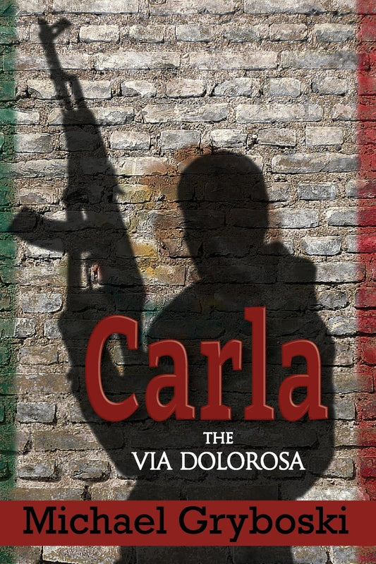 Carla: The Via Dolorosa