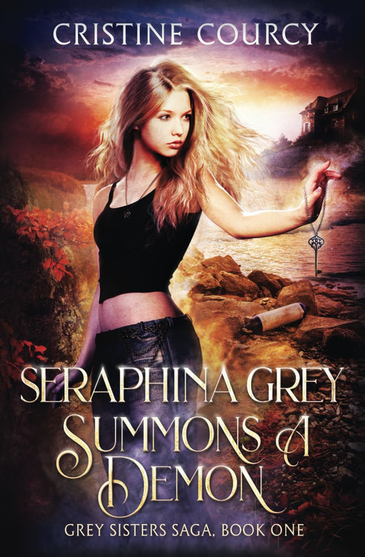 Seraphina Grey Summons a Demon (Grey Sisters Saga)