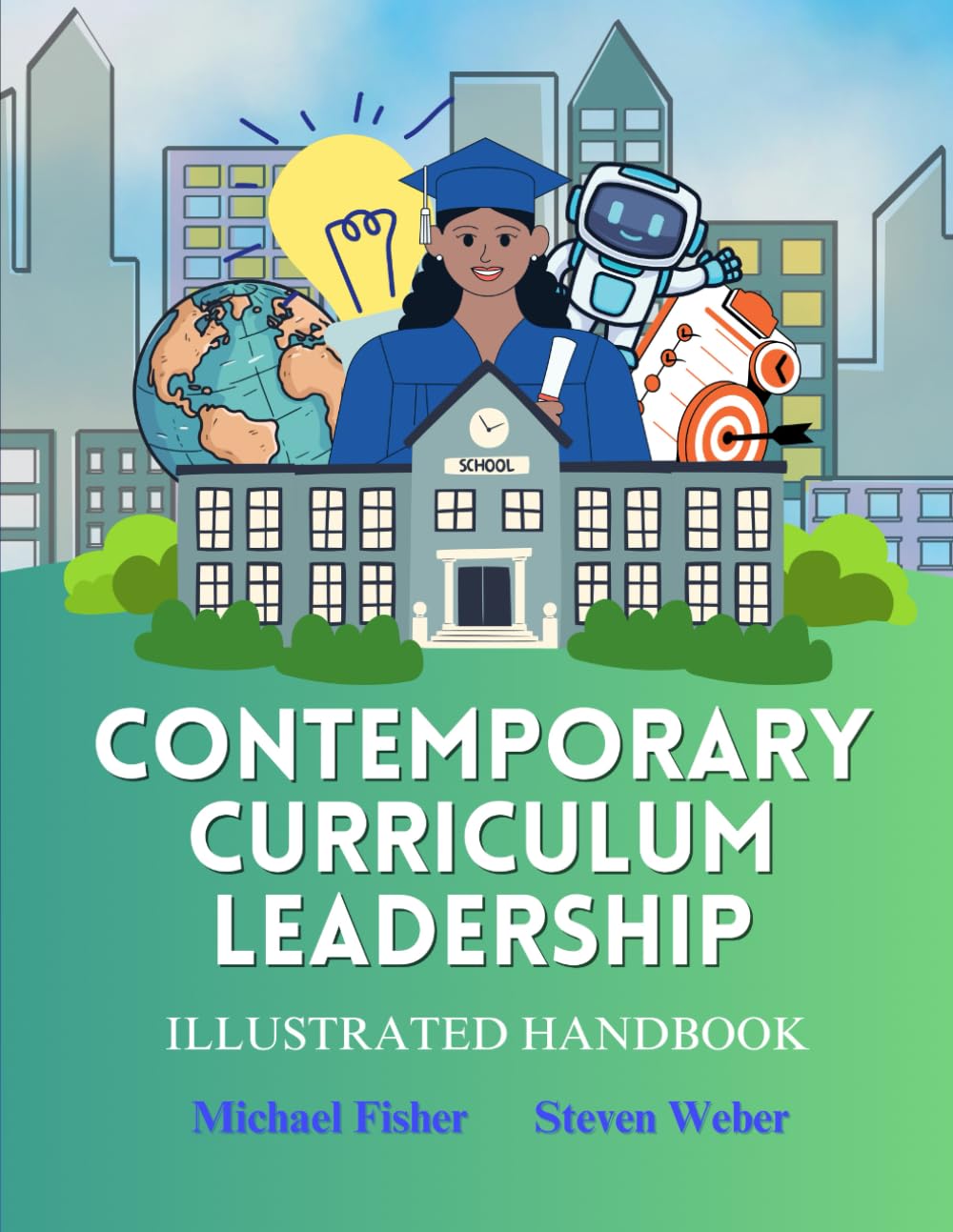 Contemporary Curriculum Leadership: Illustrated Handbook