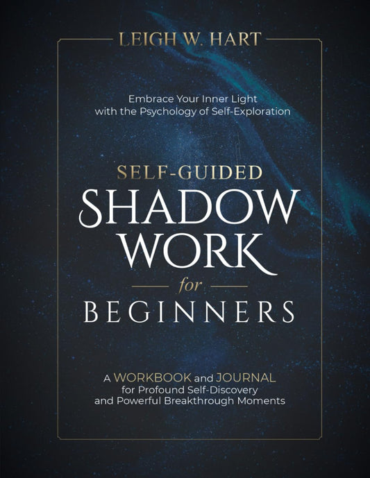 Self-Guided Shadow Work for Beginners: A WORKBOOK and JOURNAL for Profound Self-Discovery and Powerful Breakthrough Moments (Heal, Grow, & Thrive) - 2895