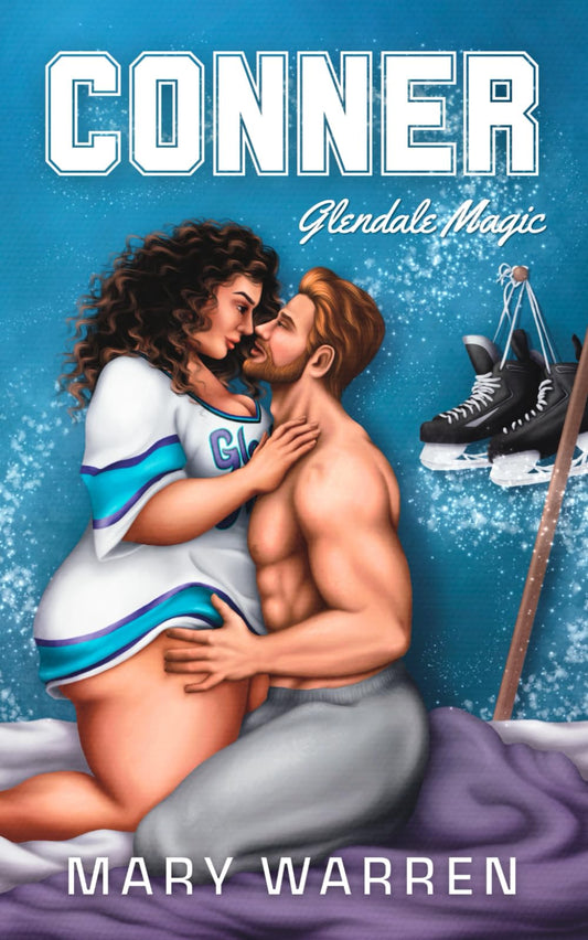 Conner: A Hockey Romance (Glendale Magic) - 6135