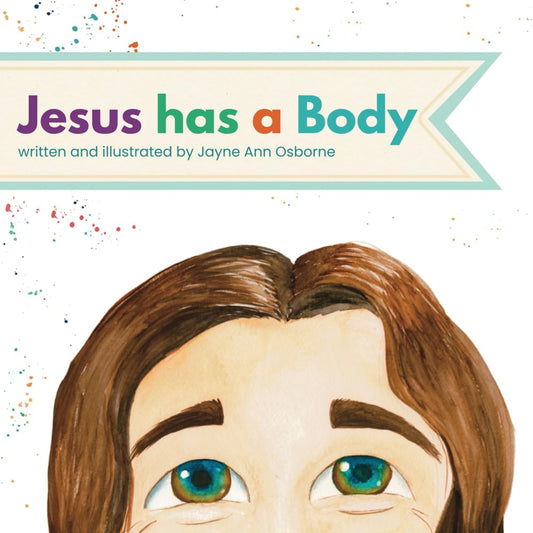 Jesus has a Body - 411