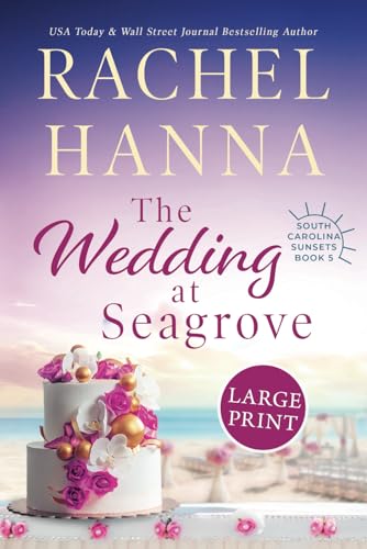 The Wedding at Seagrove: Large print (South Carolina Sunsets) - 1067