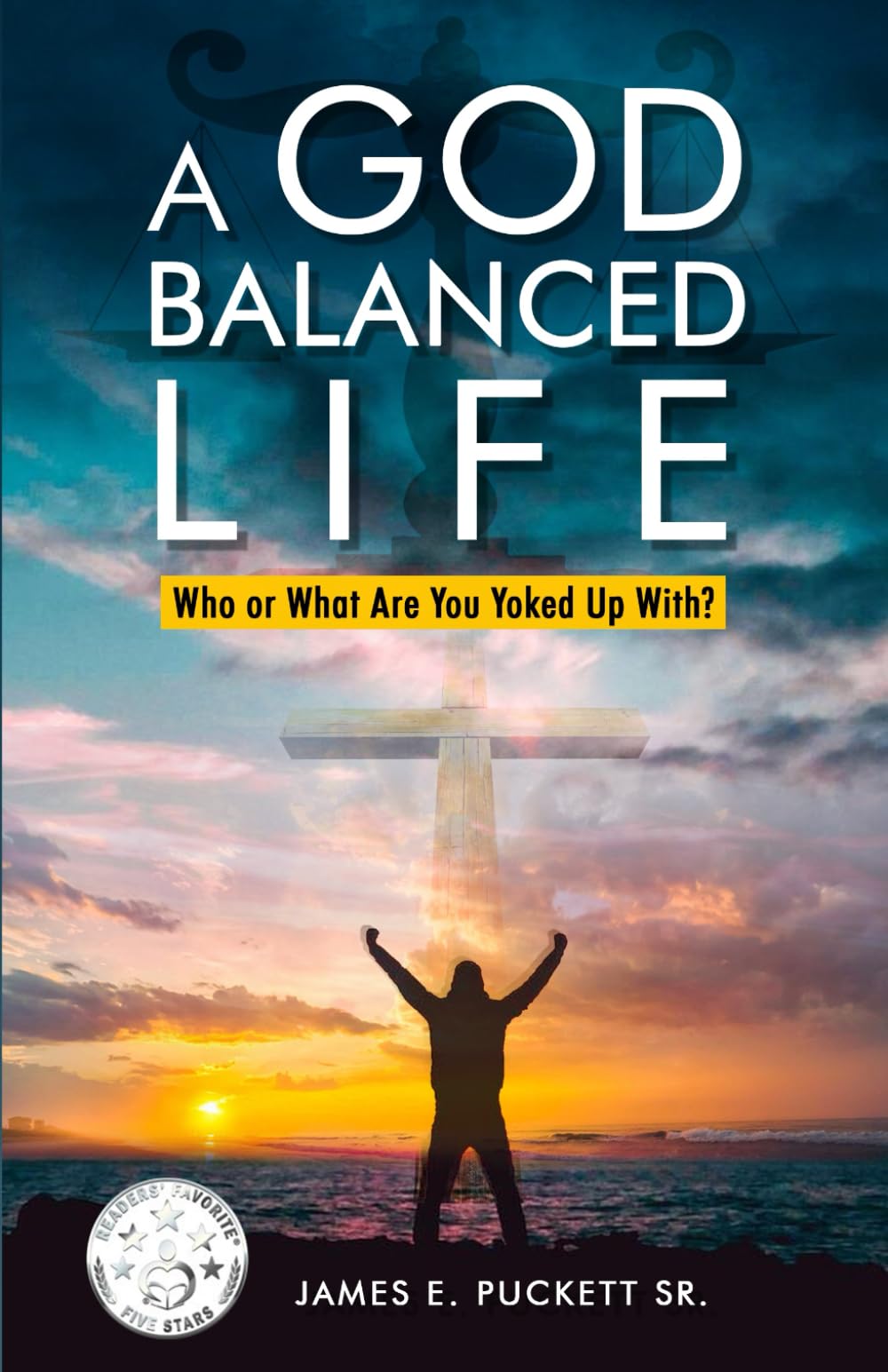 A God-Balanced Life: Who Or What Are You Yoked Up With