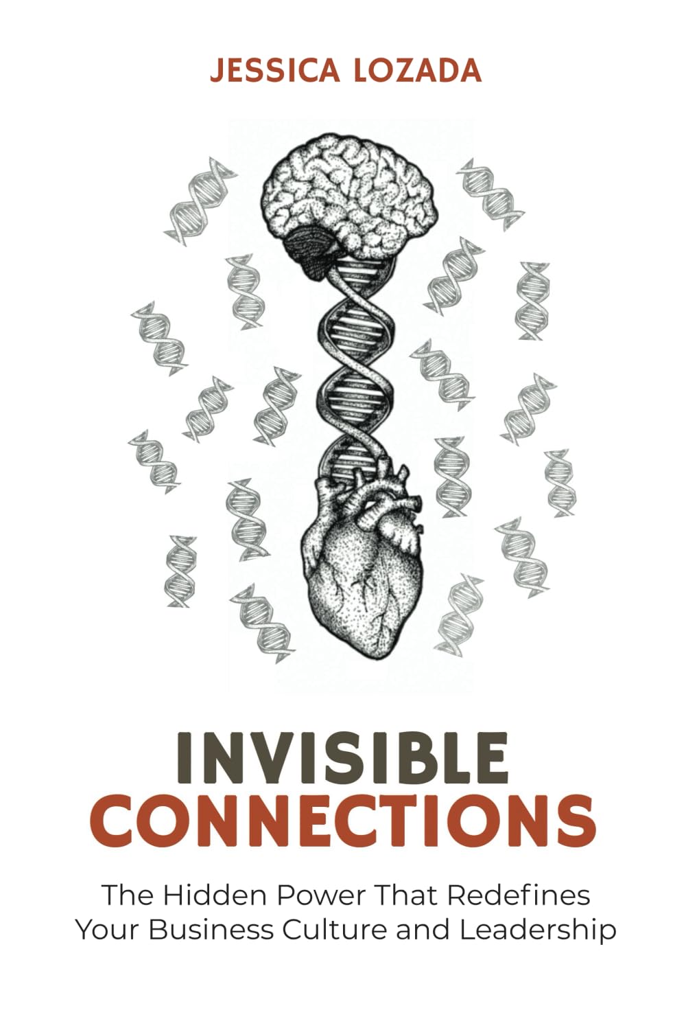 Invisible Connections: The Hidden Power That Redefines Your Business Culture and Leadership - 3518