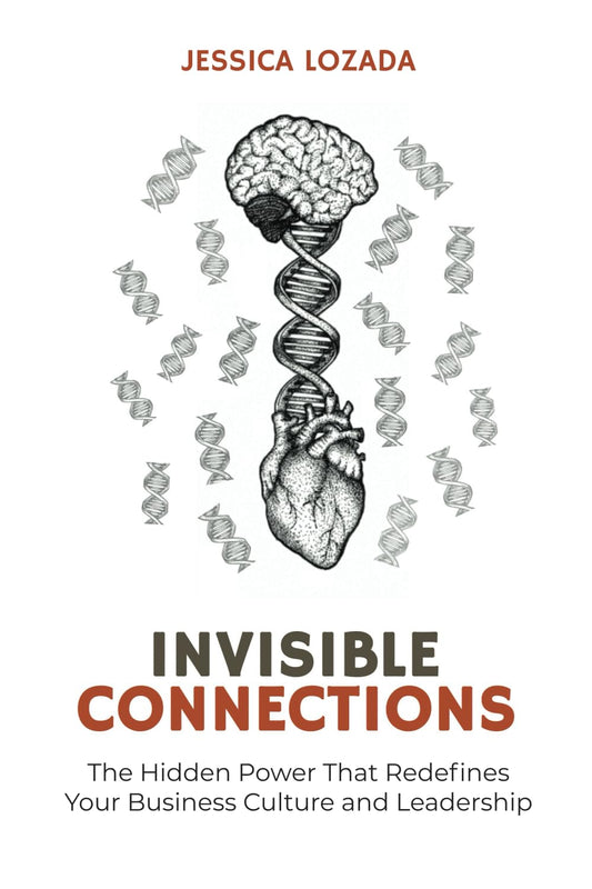 Invisible Connections: The Hidden Power That Redefines Your Business Culture and Leadership - 3518