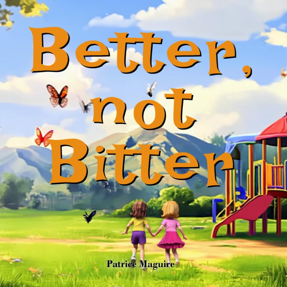 Better, not Bitter