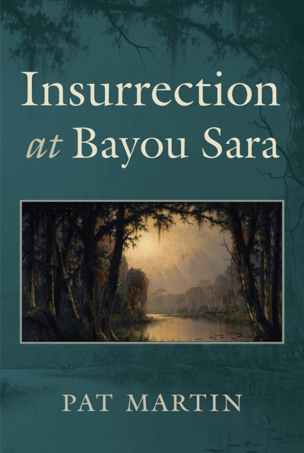 Insurrection at Bayou Sara: In A Foreign Country – Journeys of a Southerner, Book 2 of a series