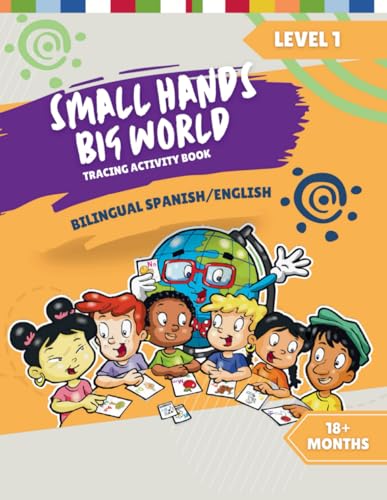 Small Hands, Big World - Tracing Activity Book English/Spanish 18+ Months Level 1 - 5656