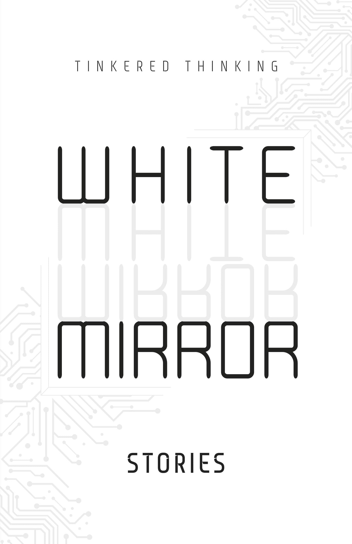 White Mirror: Stories (Deluxe Paperback Edition)
