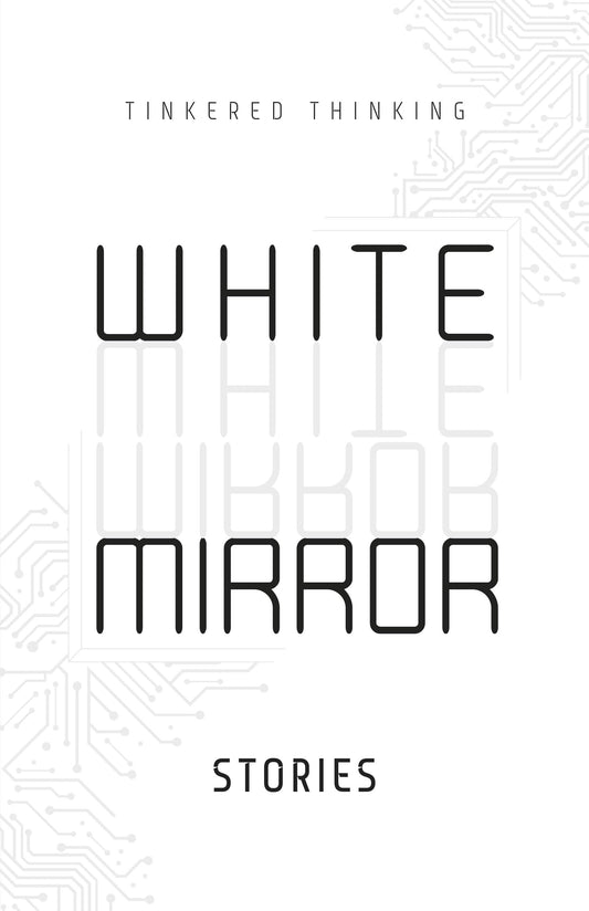 White Mirror: Stories (Deluxe Paperback Edition)