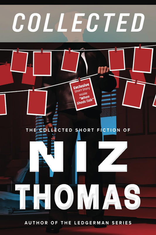 Niz Thomas Collected – Volume One: Crime Stories: The Collected Short Fiction of Niz Thomas