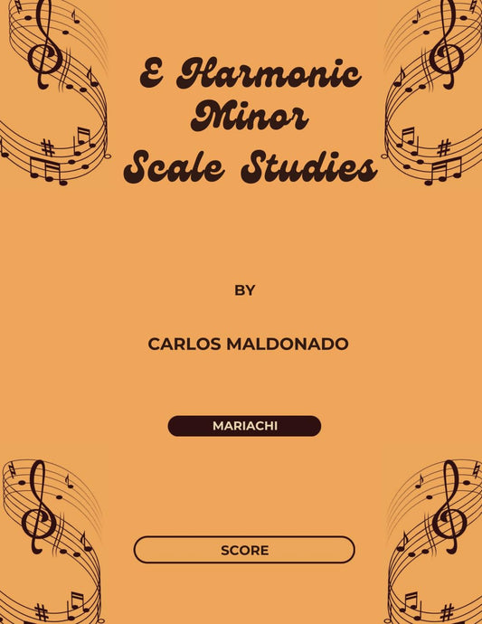 E Harmonic Minor Scale Studies Director Score: A Mariachi Classroom Resource