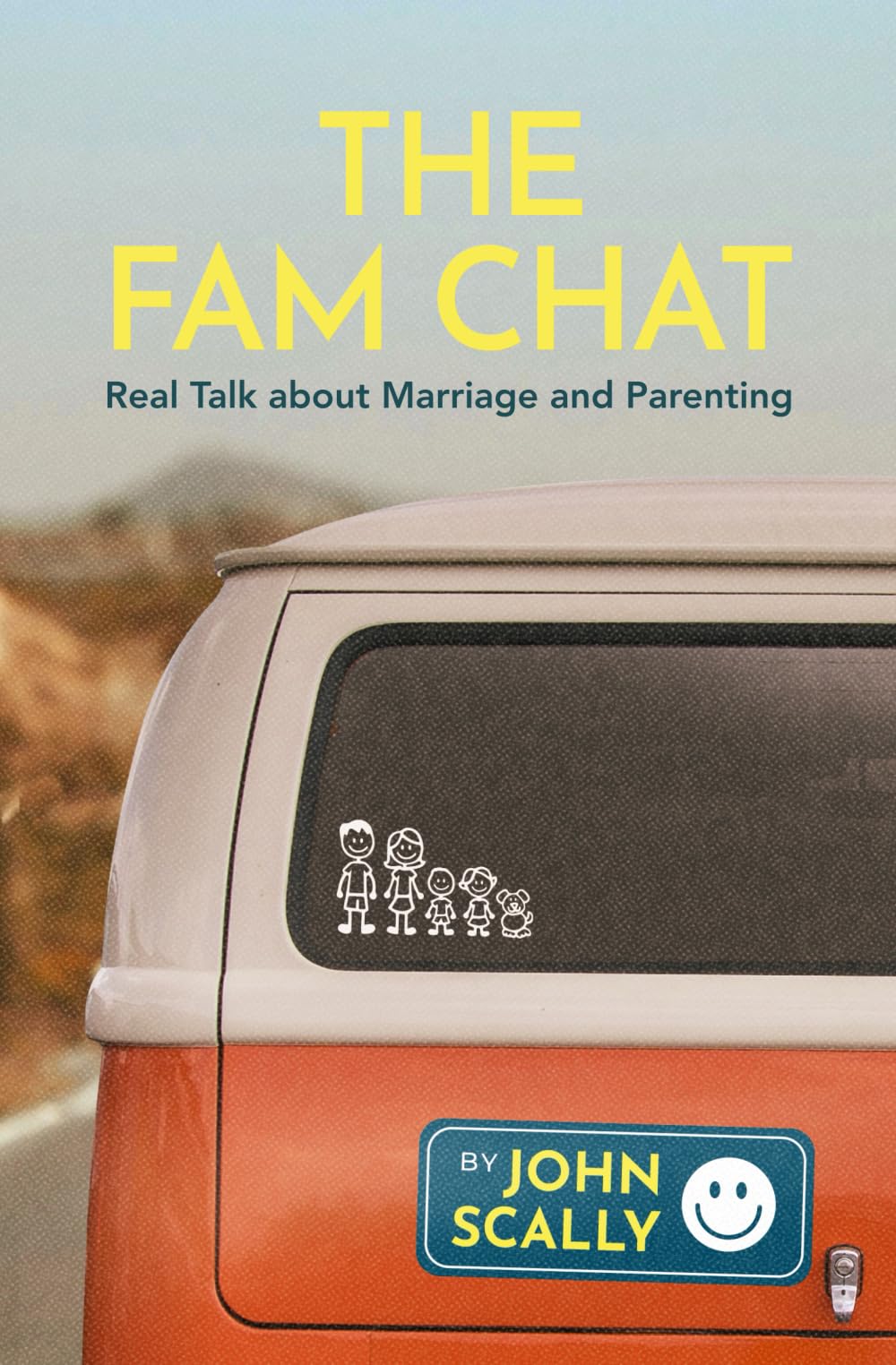 The Fam Chat: Real Talk about Marriage and Parenting