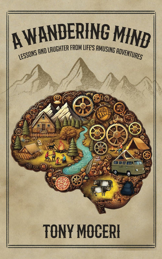 A Wandering Mind: Lessons and Laughter from Life's Amusing Adventures - 7085