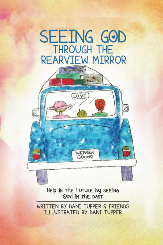 Seeing God through the Rearview Mirror - 2116