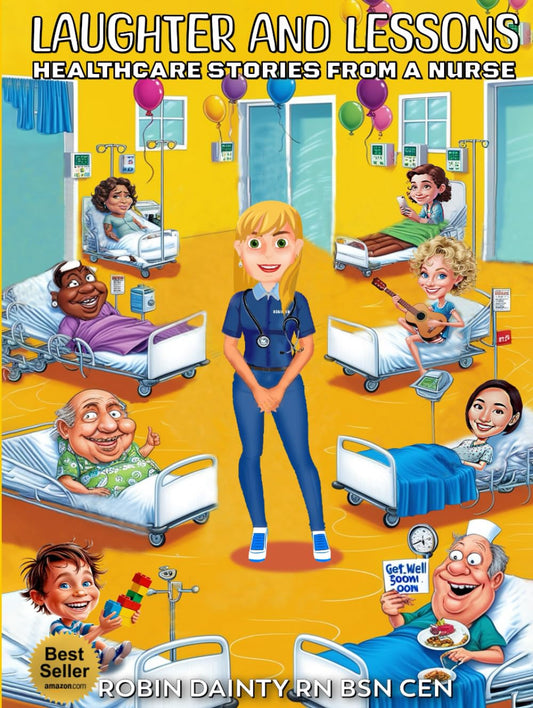 Laughter and Lessons: Healthcare Stories from a Nurse - 8339