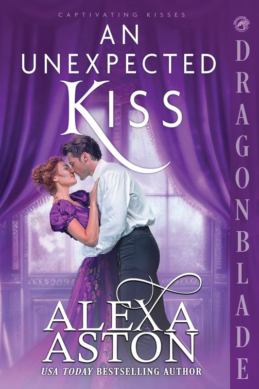 An Unexpected Kiss: A Regency Historical Romance (Captivating Kisses)