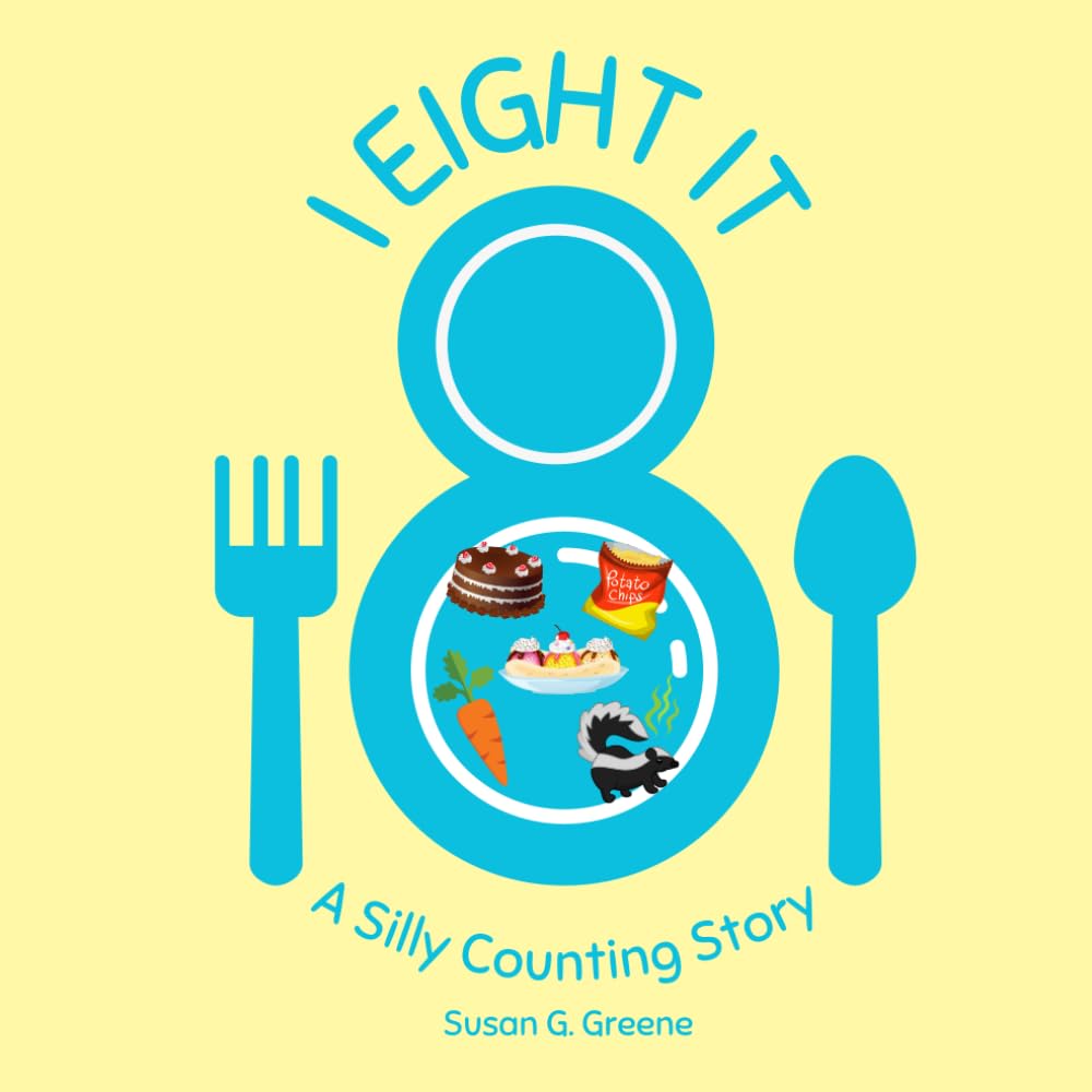 I EIGHT IT: A Silly Counting Story