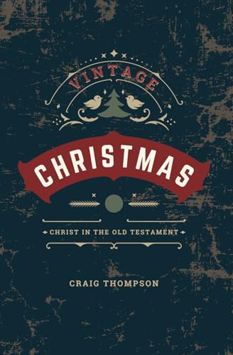 Vintage Christmas: Christ in the Old Testament