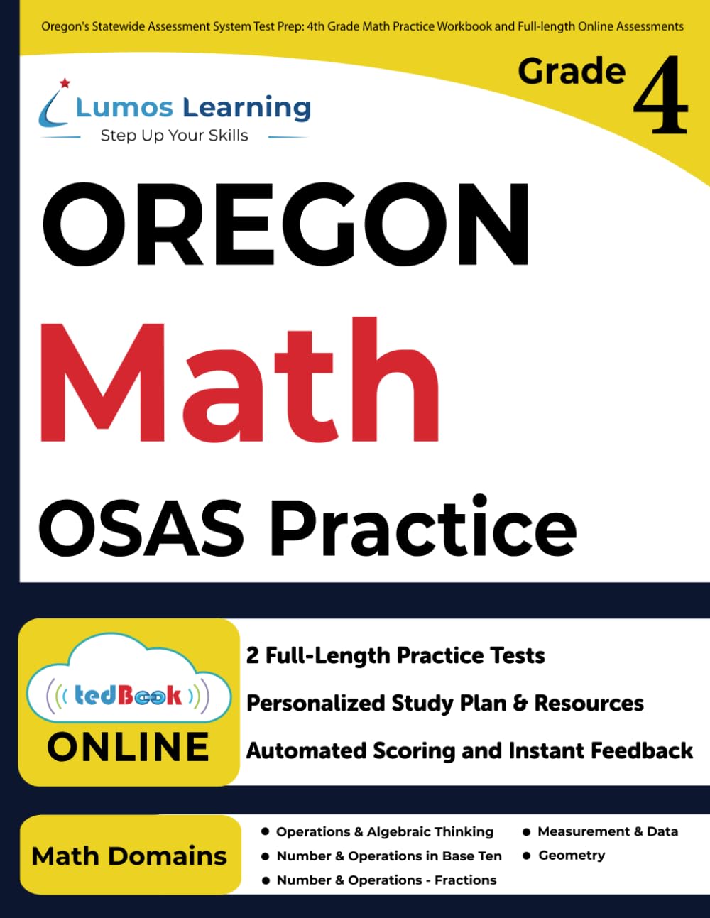 Oregon's Statewide Assessment System Test Prep: 4th Grade Math Practice Workbook and Full-length Online Assessments: OSAS Study Guide - 8169