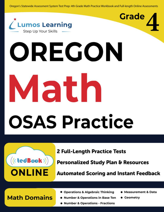 Oregon's Statewide Assessment System Test Prep: 4th Grade Math Practice Workbook and Full-length Online Assessments: OSAS Study Guide - 8169