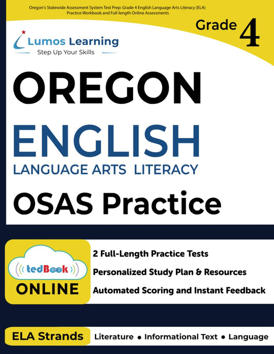 Oregon's Statewide Assessment System Test Prep: Grade 4 English Language Arts Literacy (ELA) Practice Workbook and Full-length Online Assessments: OSAS Study Guide - 8566