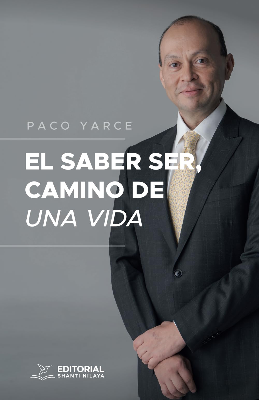 EL SABER SER, CAMINO DE UNA VIDA (Spanish Edition)