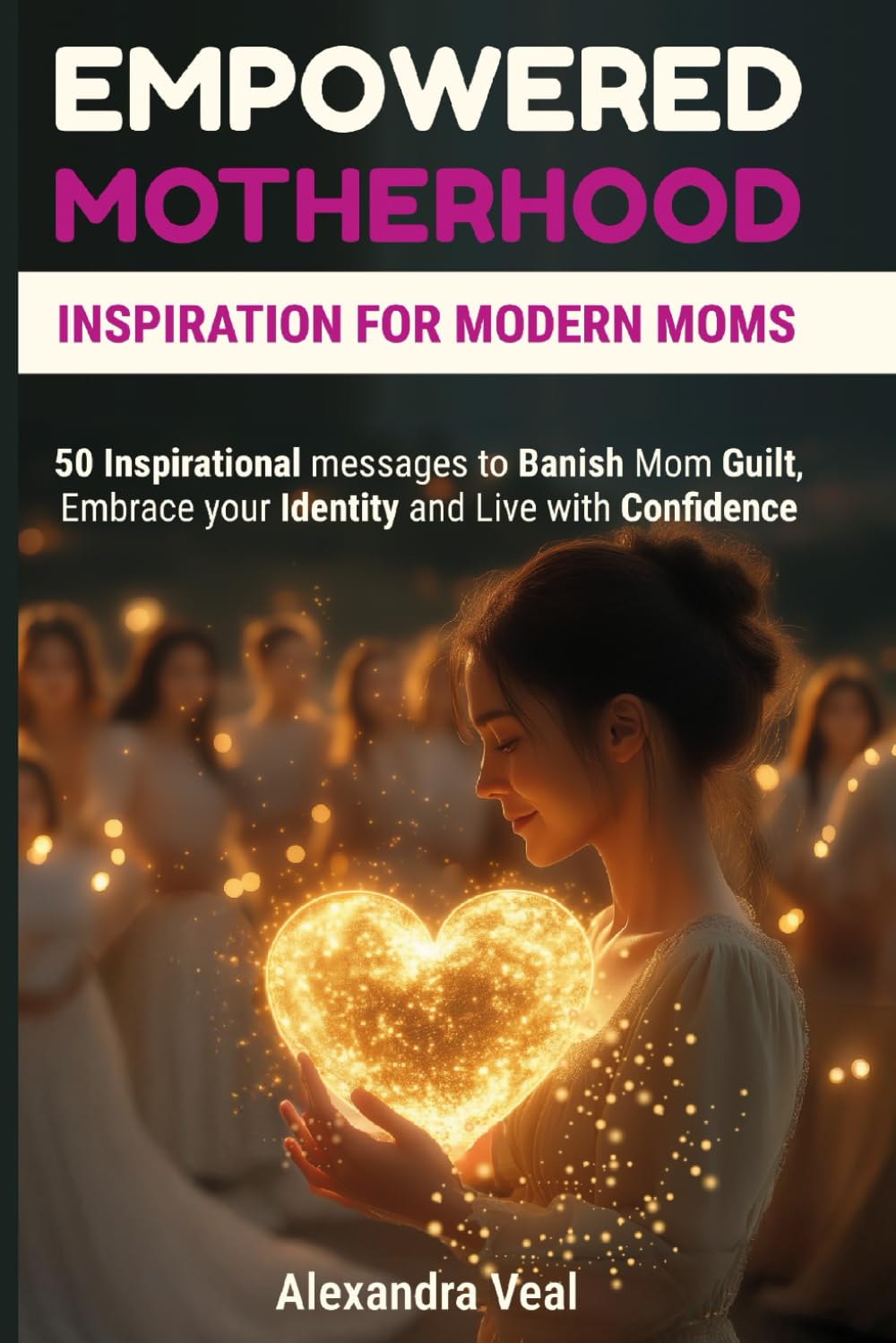 Empowered Motherhood: Inspiration for Modern Moms - 7444