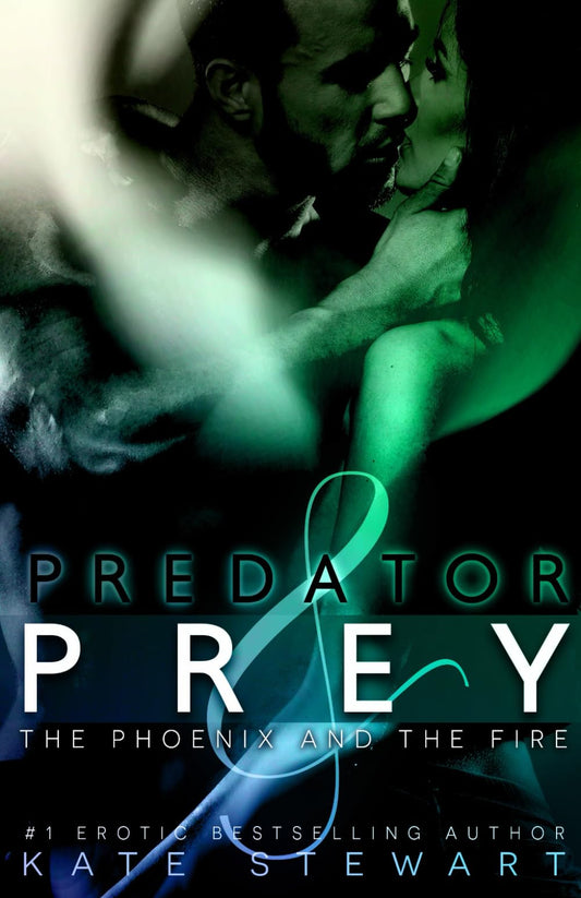 Predator and Prey: The Phoenix and the Fire (Lust and Lies) - 7840