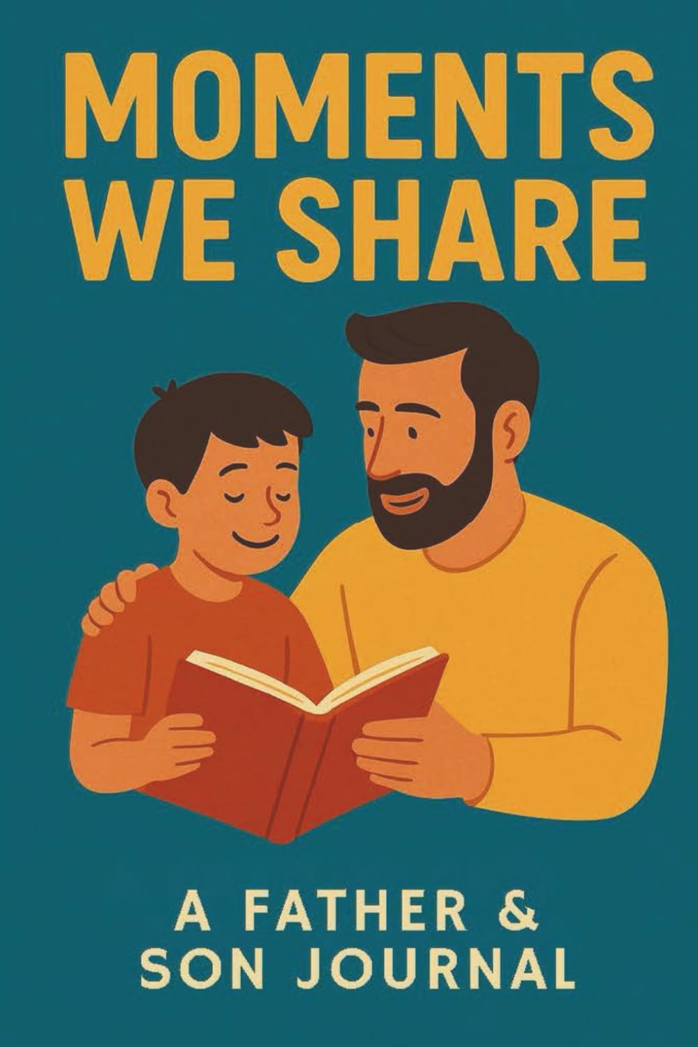 Moments We Share: A Father & Son Journal