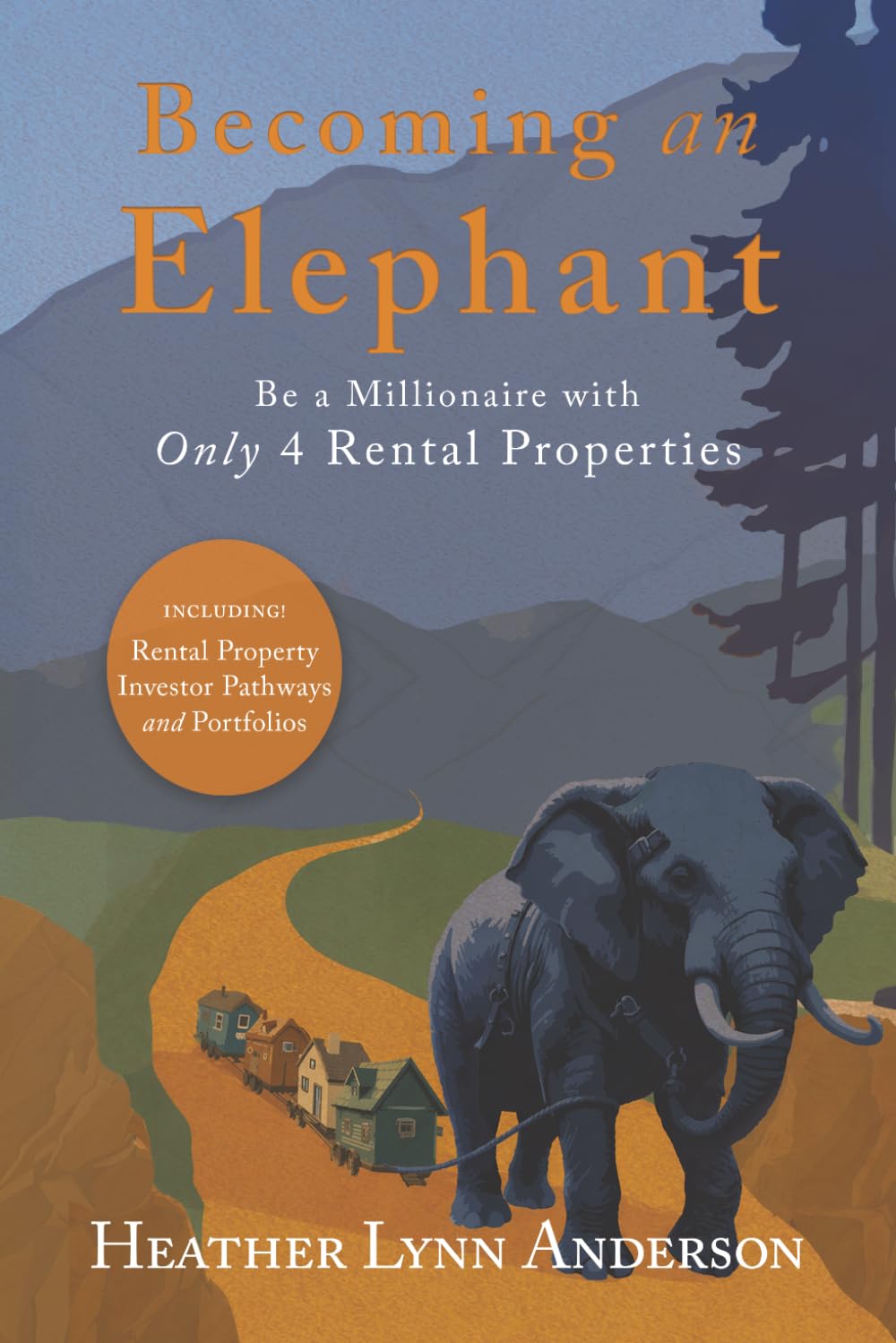 Becoming an Elephant: Be a Millionaire with Only 4 Rental Properties