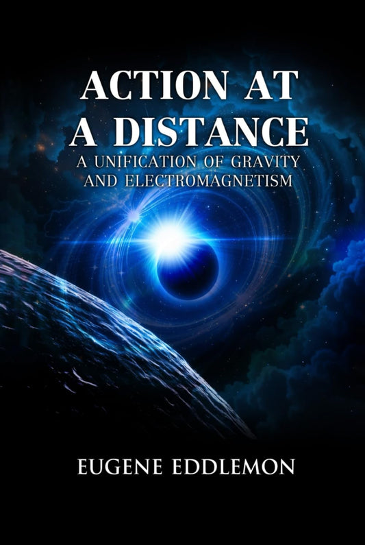Action at a Distance: A Unification of Gravity and Electromagnetism - 5770